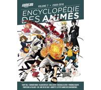 Encyclopédie des animés 7 de 2008 à 2010 - Team AnimeLand - Ynnis Editions - broché - Revue