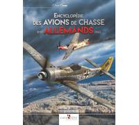 Encyclopédie des avions de chasse allemands 1939-1945