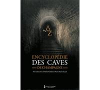 Encyclopédie des caves de champagne