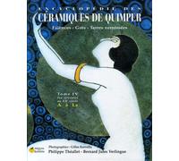 Encyclopédie des Céramiques de Quimper: Tome 4, Les artistes au XXe siècle (A à La)