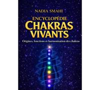Encyclopédie Des Chakras Vivants