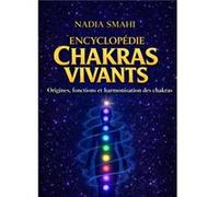 Encyclopédie des Chakras Vivants Nadia SMAHINadia SMAHI (Auteur)