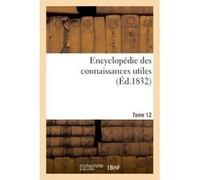 Encyclopédie des connaissances utiles Collectif (Auteur)