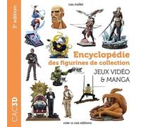 Encyclopédie Des Figurines De Collection - Jeux Vidéo & Manga