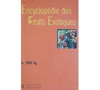 Encyclopédie des fruits exotiques