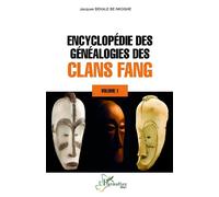 Encyclopédie des généalogies des clans fang: Volume 1 – L'Harmattan