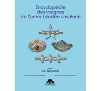 Encyclopédie des insignes de l'arme blindée cavalerie: Tome V, Les hussards