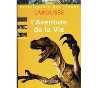 Encyclopédie des jeunes: L'aventure de la vie