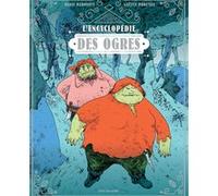 Encyclopédie des ogres Denis Baronnet (Auteur), Gaëtan Dorémus (Illustration)