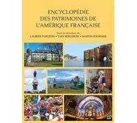 Encyclopedie des patrimoines de laamerique francaise