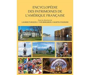 Encyclopedie des patrimoines de laamerique francaise
