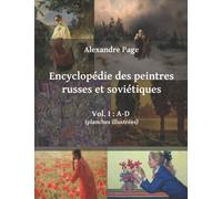 Encyclopédie des peintres russes et soviétiques. Vol. I : A-D (planches illustrées)
