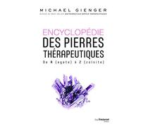 Encyclopédie des pierres thérapeutiques - De A (agate) à Z (zoïsite)