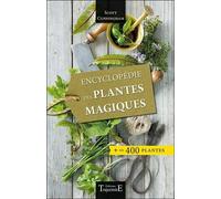 Encyclopédie des plantes magiques - + de 400 plantes Plus de 400 plantes - Scott Cunningham - Trajectoire Eds - broché - Essai