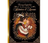 Encyclopédie des plus grandes Histoires d'Amour