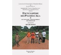 Encyclopedie Des Pygmees Aka Ii. Dictionnaire Ethnographique Aka-Francais. Fasc. 10, Kp-Gb-Ngb-W