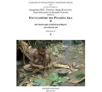 Encyclopedie Des Pygmees Aka Ii. Dictionnaire Ethnographique Aka-Francais. Fasc. 6, S (Socieete D'etudes Linguistiques Et Anthropoliques De France)