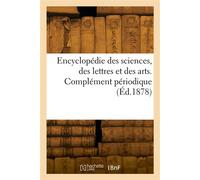 Encyclopédie des sciences, des lettres et des arts - Collectif - Hachette Bnf - broché - Livre
