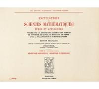 Encyclopédie Des Sciences Mathématiques Pures Et Appliquées - Tome 3 (Volume 2) : Géométrie Descriptive, Géométrie Élémentaire