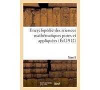 Encyclopédie des sciences mathématiques pures et appliquées Tome II - Collectif - Hachette Bnf - broché - Livre