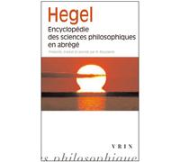 Encyclopédie des sciences philosophiques en abrégé - Georg Wilhelm Friedrich Hegel - Vrin - Poche - Essai