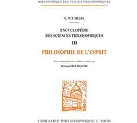 Encyclopédie des sciences philosophiques Georg Wilhelm Friedrich Hegel (Auteur), Bernard Bourgeois (Traduction)