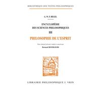 Encyclopédie des sciences philosophiques III La philosophie de l'esprit - Georg Wilhelm Friedrich Hegel - Vrin - broché - Livre