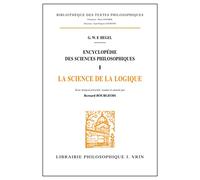 Encyclopédie des sciences philosophiques, Tome 1 : La science de la logique