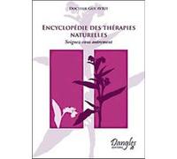 Encyclopédie des thérapies naturelles Guy Avril (Auteur)