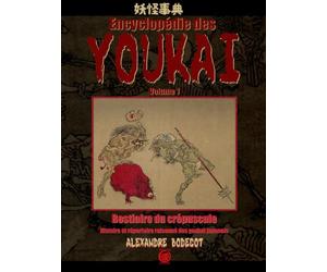 Encyclopédie des Yôkai, volume 1: Bestiaire du crépuscule