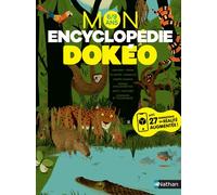 Nathalie Audard – Mon encyclopédie Dokéo – Avec 27 animations en réalité augmentée – 6/9 ans