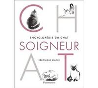 Véronique Aïache – Encyclopédie du chat soigneur