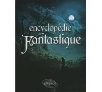 Encyclopédie du fantastique - Valérie Tritter - Ellipses - broché - Roman