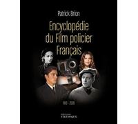 Encyclopédie Du Film Policier Français - 1910-2020