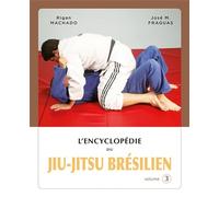 Encyclopédie Du Jiu-Jitsu Brésilien - Volume 3