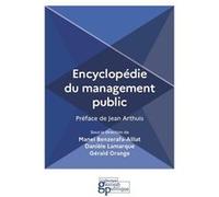 Encyclopédie du management public Manel Benzerafa-Alilat (Auteur), Danièle Lamarque (Auteur), Gérald Orange (Auteur)