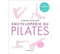 Encyclopédie du Pilates: Les exercices sur tapis – Flammarion