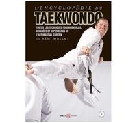 Encyclopédie Du Taekwondo - Tome 1, Toutes Les Techniques Fondamentales, Avancées Et Supérieures De L'art Martial Coréen