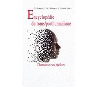 Encyclopédie du trans/posthumanisme L'humain et ses préfixes - Gilbert Hottois - Vrin - broché - Essai