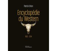 Encyclopédie du Western 1903-2014: Coffret en 2 volumes : Encyclopédie du Western 1903-1955 ; Encyclopédie du Western 1956-2014