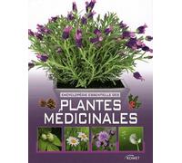 Encyclopédie Essentielle Des Plantes Médicinales