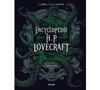 Encyclopédie H.P. Lovecraft S.T. (Sunand Tryambak) Joshi (Auteur), David E. Schultz (Auteur), Fortifem (Dessinateur), Maxime Le Dain (Traduction), Arnaud Demaegd (Traduction), Cédric Degottex (Traduct