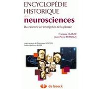 Encyclopédie historique des neurosciences François Clarac (Auteur), Pierre Buser (Préface), Dominique Wolton (Avant-propos), Jean-Pierre Ternaux (Auteur)