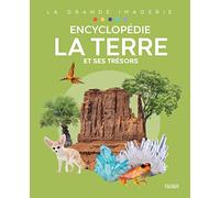 Encyclopédie - La Terre et ses trésors