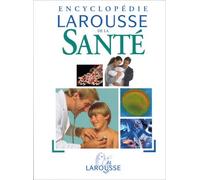 Encyclopédie larousse de la santé