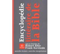 Encyclopédie littéraire de la Bible : Nouvelles Lectures - Nouvelles Interprétations