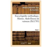 Encyclopédie Méthodique - Marine - T. 1, Abab-Dessus De Vaisseau
