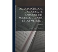 Encyclopédie, Ou, Dictionnaire Raisonné Des Sciences, Des Arts Et Des Métiers \; Volume 8