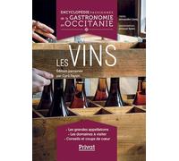 Encyclopédie passionnée de la gastronomie en Occitanie Tome 5 - Le vin Arnaud Späni (Photographie), Alexandre Léoty (Auteur)