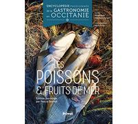 Encyclopédie Passionnée de la Gastronomie Occitanie Tome 2: Les poissons et fruits de mer
